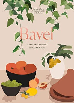 Bavel: Modern Receipes Inspired by the Middle East