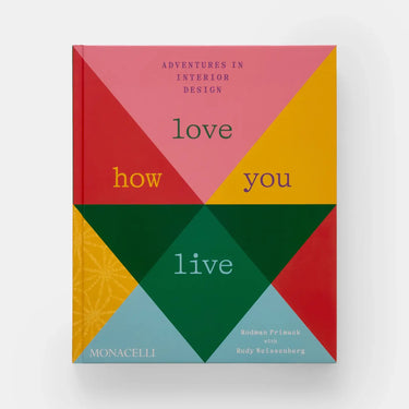 Phaidon - Love How You Live: Adventures In Interior Design