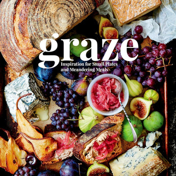 Graze: inspiration for small plates and meandering meals by Suzanne Lenzer. Cover features bread, cheese, and fruits