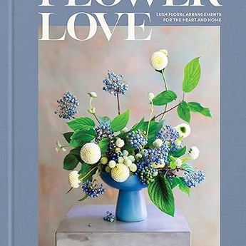 Flower Love Floral Arrangments For The Heart and Home